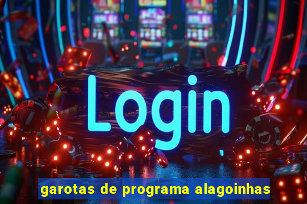 garotas de programa alagoinhas